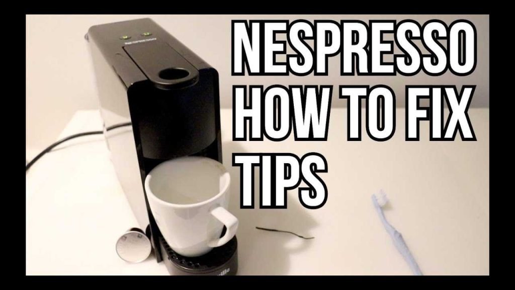 Nespresso Machine Troubleshooting Tips For Quick Fixes