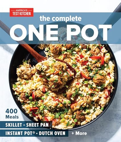 The Complete One Pot: 400 Meals for All Your Cookware