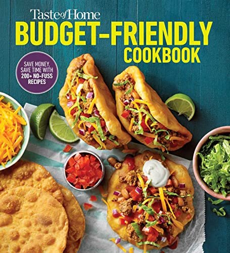 Taste of Home Budget-Friendly Cookbook: 220+ recipes to cut...