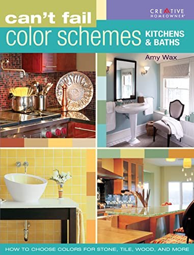 Can't Fail Color Schemes--Kitchen & Bath: How to Choose...