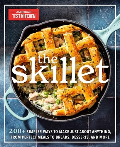 The Skillet: 200+ Simpler Ways to Make anything